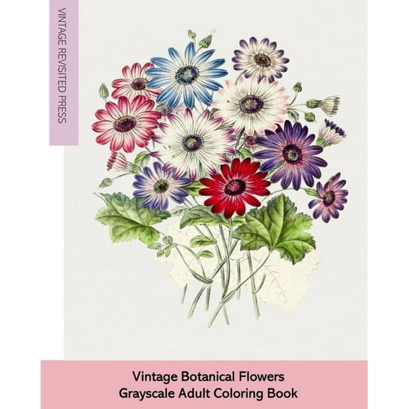 Vintage Botanical Flowers: Grayscale Adult Coloring Book, (Paperback)