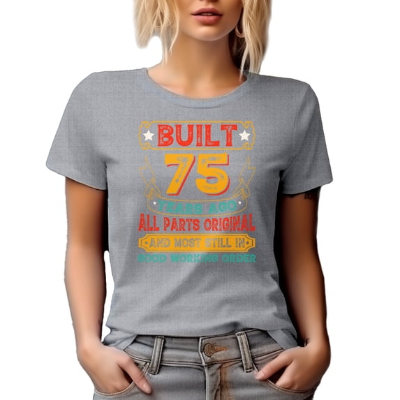 Vintage Built 75 Years Ago, All Parts Original, 75th Birthday, Heather Grey T-Shirt, Large