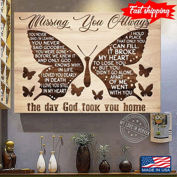 Vintage Butterflies Missing You Always The Day God Took You Home You Never Said I’m Leaving 11 x 17 Inch Poster
