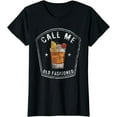 thumbnail image 1 of Vintage Call Me Old Fashioned Whiskey Funny T Shirt T-Shirt, 1 of 3