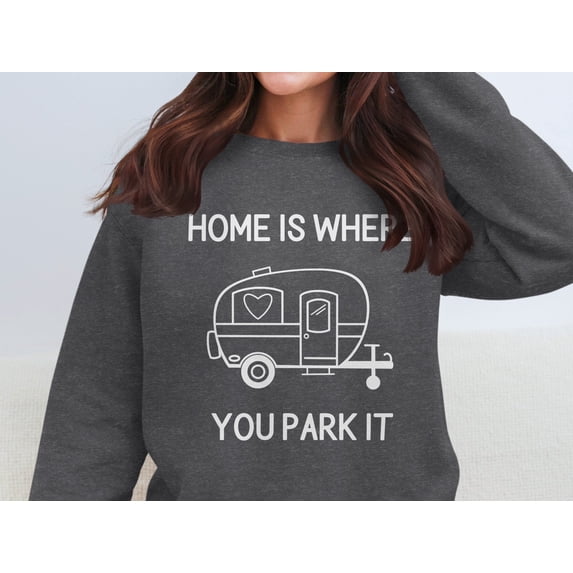 Vintage Camper Sweatshirt, Home is Where You Park It Sweatshirt, Cozy RV Life Sweatshirt, Adventure Lover Gift (DarkHeather, XL)
