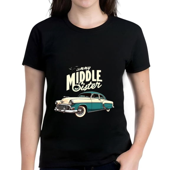 Vintage Car Graphic Cotton Short Sleeve T-Shirt for Women - " Funny Middle Sister " Retro Design in and White