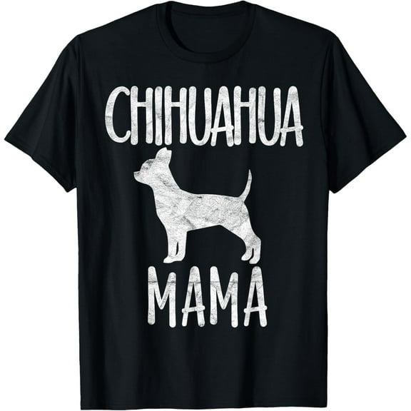 Vintage Chihuahua Mama Gift Chi-chi Mom Pet Dog Owner Mother T-Shirt men and women can wear, black, white, gifts