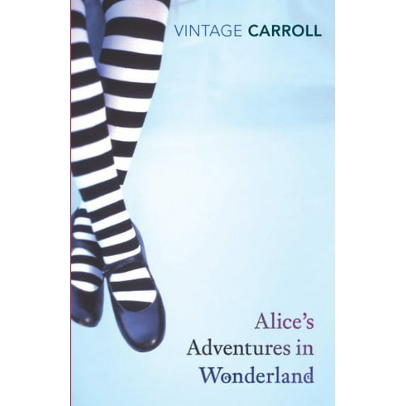 Pre-Owned Alice's Adventures in Wonderland and Through the Looking-Glass (Paperback) 0099512076 9780099512073