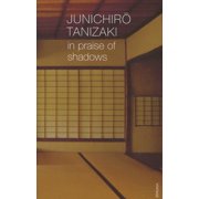 Vintage Classics In Praise of Shadows, Paperback