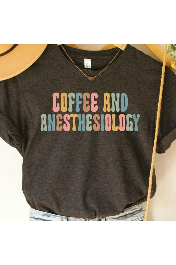Vintage Coffee And Anesthesiology Anesthesia Nurse Anesthesiologist Gift Anesthesia Tech - Perfect Gifts For Everyone