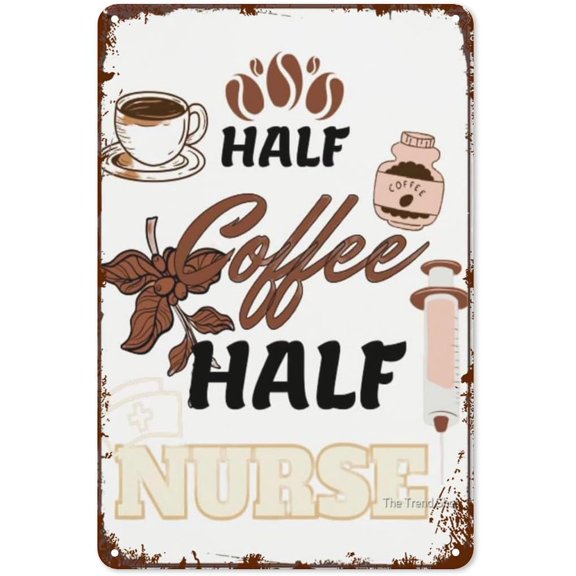 Vintage Coffee And Nurse Metal Wall Sign, Funny Quote Kitchen And Cafe Decor Plaque, Rustic Home Or Yard Wall Art, 8 x 12 Inch