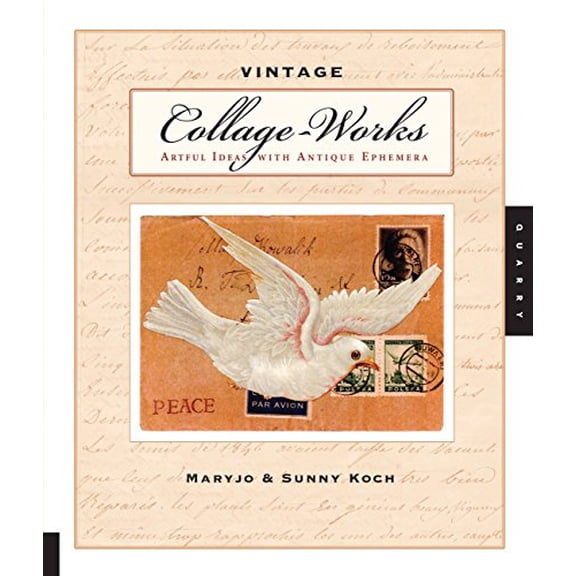 Pre-Owned Vintage Collage-Works: Artful Ideas with Antique Ephemera (Paperback) 1592533906 9781592533909