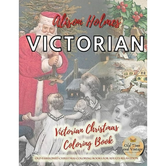Vintage Coloring Books for Adults Holidays: Victorian christmas coloring book: Old fashioned christmas coloring books for adults relaxation (Paperback)