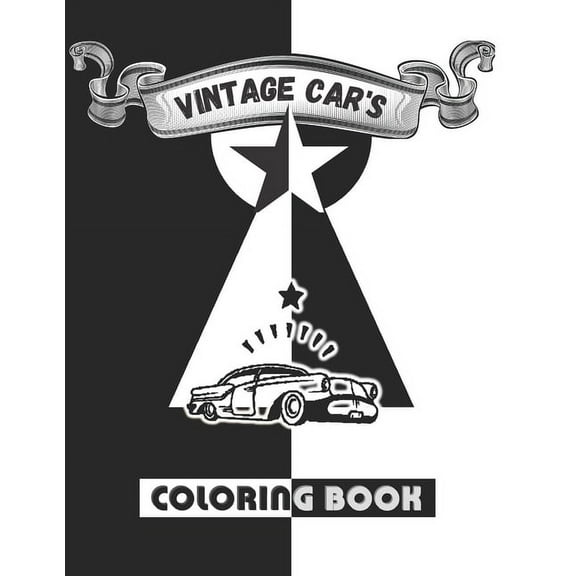 Vintage Coloring Car's: 95 Plus Old Classic Cars, Pickup Trucks, Antique Gumbo Pack Toddler Coloring Books (Paperback)