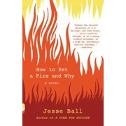 Vintage Contemporaries How to Set a Fire and Why, Paperback