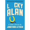 thumbnail image 1 of Pre-Owned Lucky Alan: And Other Stories (Paperback) 1101873663 9781101873663, 1 of 1