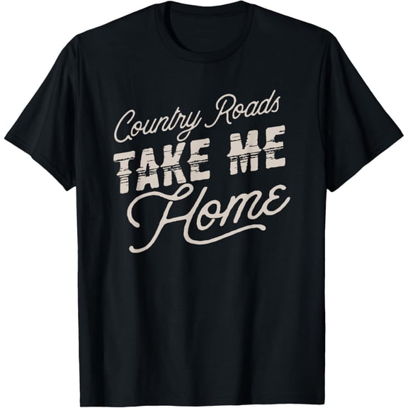 Vintage Country Roads Take me Home retro t-shirt T-ShirtMen and women can wear, black T-shirts, gifts. Age: M,L，XL 2XL, 3XL, 1273XL