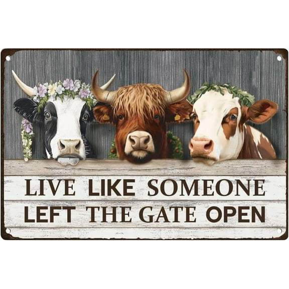 Vintage Cow Decor Metal Tin Sign Live Like Someone Left The Gate Open Retro Wall Art Poster DIY