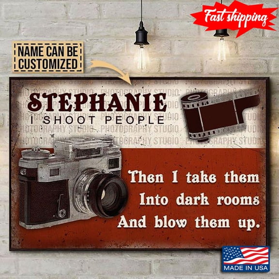 Vintage Customized Name Camera I Shoot People Then I Take Them Into Dark Rooms And Blow Them Up 11 x 17 Inch Poster