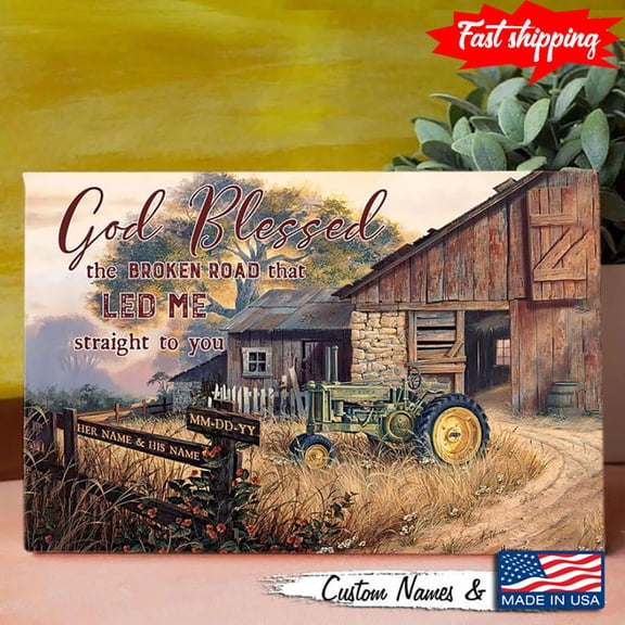 Vintage Customized Name & Date Green Tractor On Farm God Blessed The Broken Road That Led Me Straight To You 16 x 24 Inch Poster