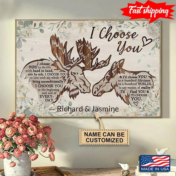 Vintage Customized Name Floral Moose Couple Typography I Choose You To Do Life With Hand In Hand, Side By Side 16 x 24 Inch Poster