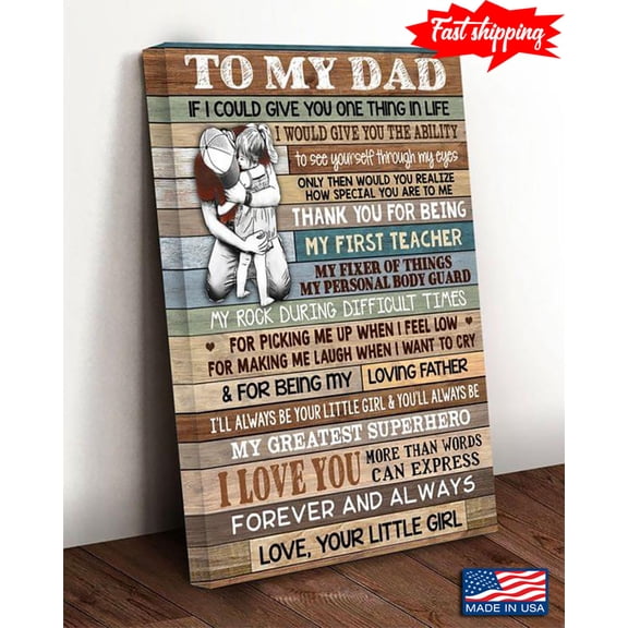 Vintage Dad Hugging Baby To My Dad If I Could Give You One Thing In Life 16 x 24 Inch Poster