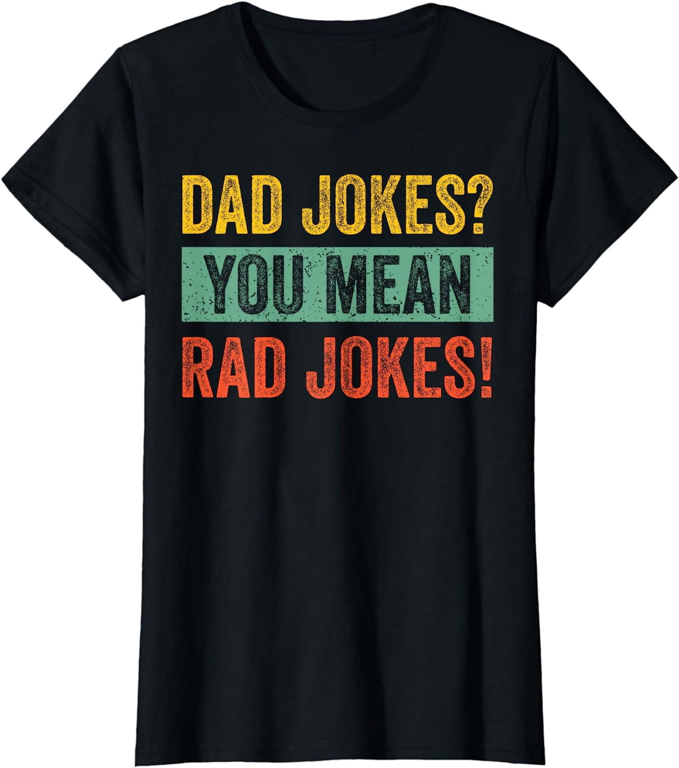 Vintage Dad Jokes You Mean Rad Jokes Funny Father Day Gifts TShirt
