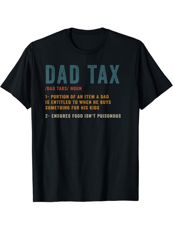Vintage Dad Tax Definition Men Funny Father's Day T-Shirt mens t shirt,black,women,funny,misfits,men,journey