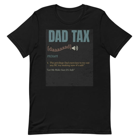 Vintage Dad Tax Definition RC Toy Funny Father's Day (2XL)