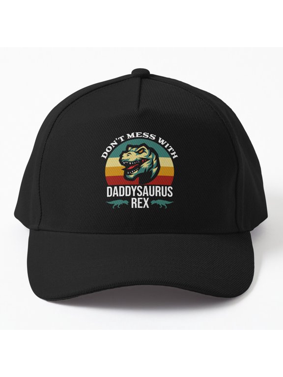 Vintage Daddysaurus Rex Baseball Cap, Don't Mess With Daddysaurus Father Design Hat