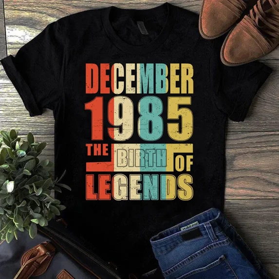Vintage December 1985 The Birth Of Legends Classic Birthday Unisex T-Shirt, up to 5XL