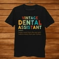 Vintage Dental Assistant Definition Knows More Than She Says Shirt Gift