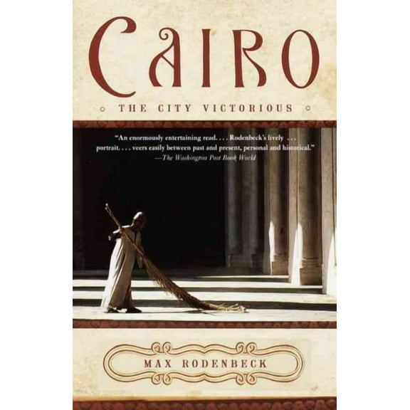 Vintage Departures: Cairo : The City Victorious (Paperback)