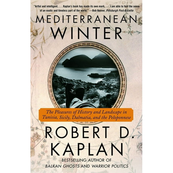 Vintage Departures: Mediterranean Winter : The Pleasures of History and Landscape in Tunisia, Sicily, Dalmatia, and the Peloponnese (Paperback)