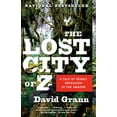 thumbnail image 1 of Pre-Owned The Lost City of Z: A Tale of Deadly Obsession in the Amazon (Paperback) 1400078458 9781400078455, 1 of 1