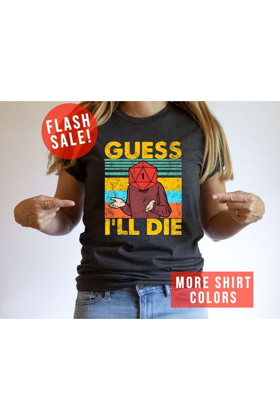 Vintage DnD Gaming T-Shirt, Guess I Will Die Fantasy Tee, Dungeon Master 80s Shirt, TTRPG Dragon Graphic Tee