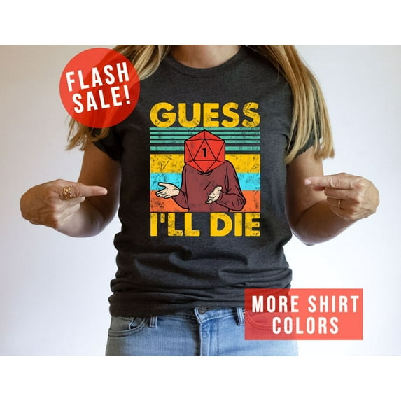 Vintage DnD Gaming T-Shirt, Guess I Will Die Fantasy Tee, Dungeon Master 80s Shirt, TTRPG Dragon Graphic Tee