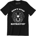 thumbnail image 1 of Vintage Don't Stop Retrievin Dog Face Cute Animal Pet Lover Men's T-Shirt, 1 of 4