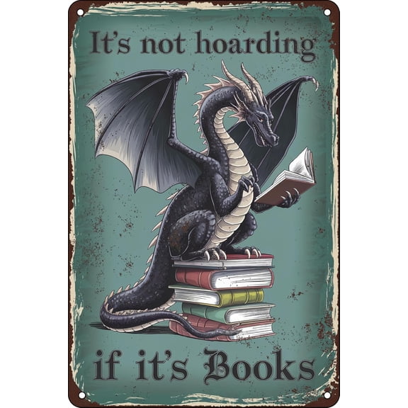Vintage Dragon Funny Tin Sign It's Not Hoarding If It's Books Sign for Home Cafe Library Bedroom Bookshelf Wall Decor 8x12 In