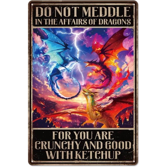 Vintage Dragon Metal Tin Sign 7.9x11.8 Inch Do Not Meddle In The Affairs Of Dragons Retro Wall Art Sign Funny Fantasy Metal Decor Gifts Plaque