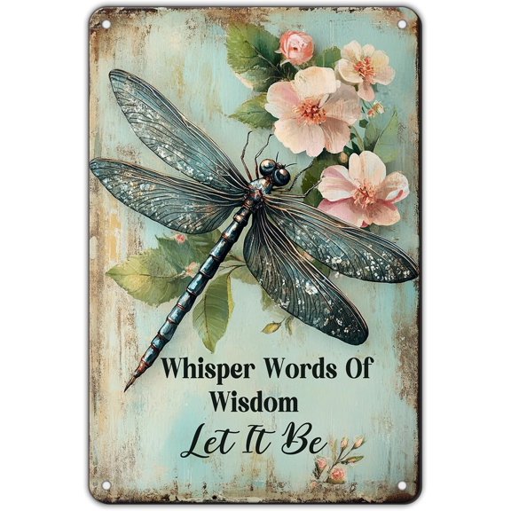 Vintage Dragonfly Metal Signs Whisper Words Of Wisdom Let It Be Dragonfly Art Iron Plaque Wall Decor Home Office Kitchen Garden Backyard Hanging Tin Sign 8x12 Inch