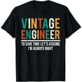 thumbnail image 1 of Vintage Engineer To Save Time I'm Always Right Funny T-Shirt, 1 of 4