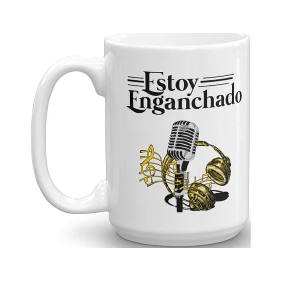 Vintage Estoy Enganchado Singing Mexican Style Coffee & Tea Gift Mug Stuff For Spanish Speaking Hispanic Singer Men & Women (15oz)