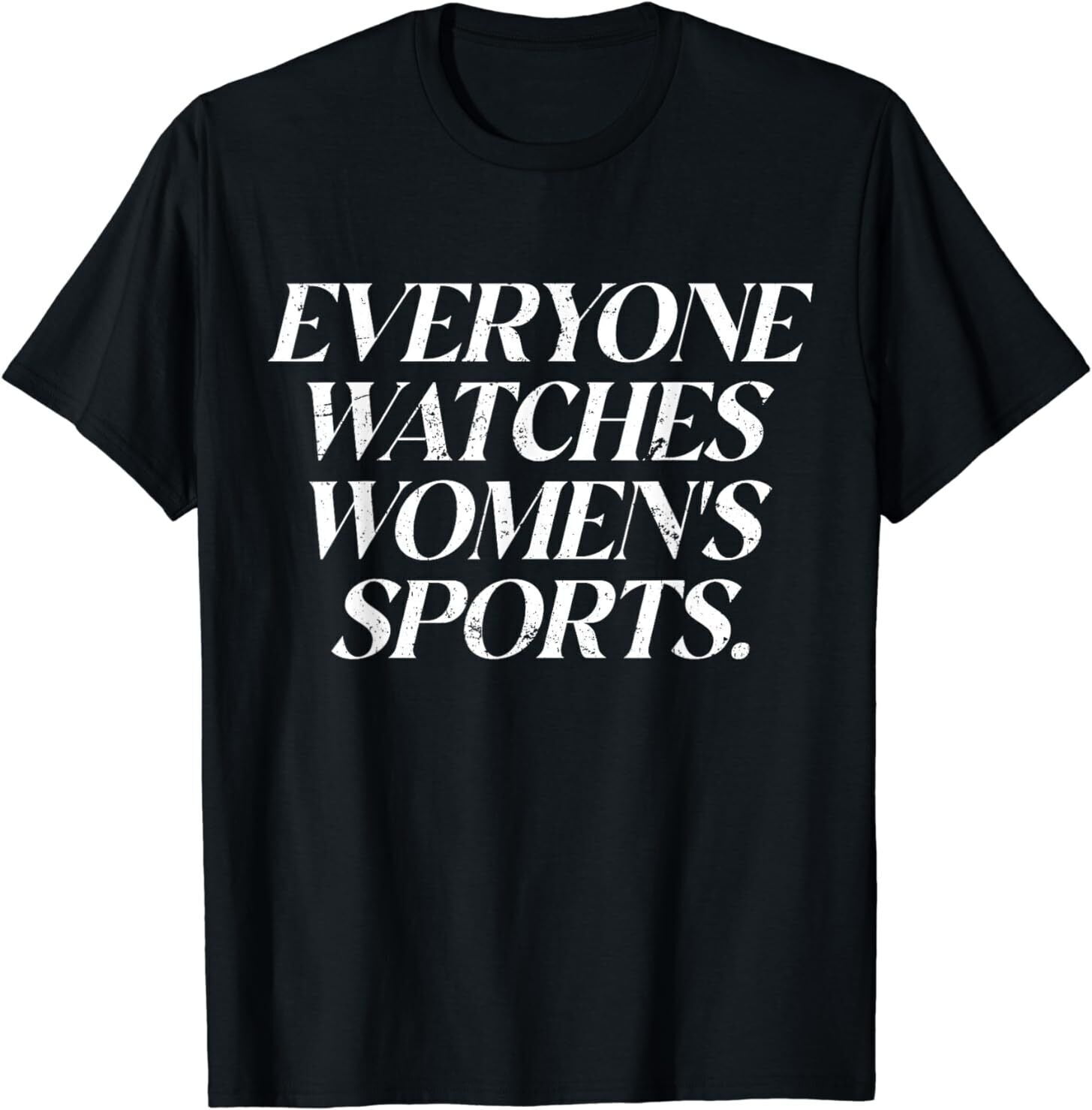 Vintage Everyone Watches Womens Sports Feminist Statement T Shirt