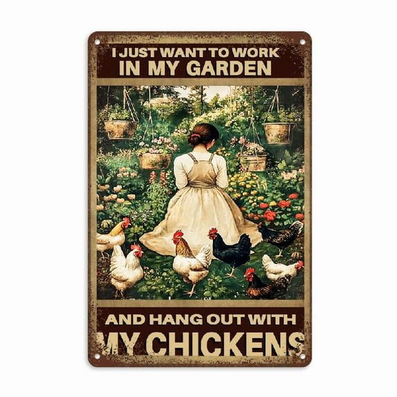 Vintage Farm Chicken Metal Sign - 'I Just Want to Work in My Garden and Hang Out with My Chickens' - Retro Iron Wall Art Decor for Home, Kitchen, Cafe, Painting, Plaque 8*12in