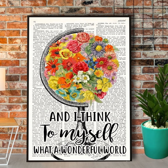 Vintage Floral Globe And I Think To Myself What A Wonderful World Vertical Paper Poster No Frame 11 x 17 Inch Poster