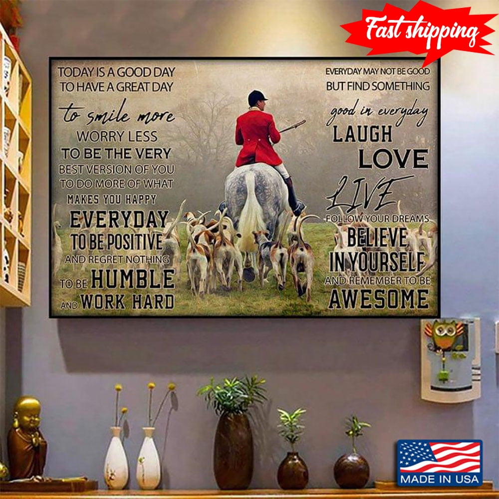 Vintage Fox Hunter Today Is A Good Day To Have A Great Day To Smile ...