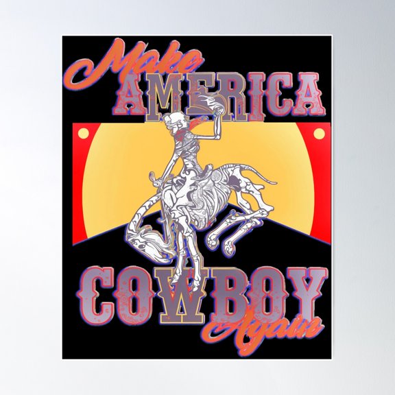 Vintage Funny America Cowboy Again Western Rodeo Poster Wall Art, Modern Wall Decor For Living Room Bedroom, 8x12 UNFRAMED