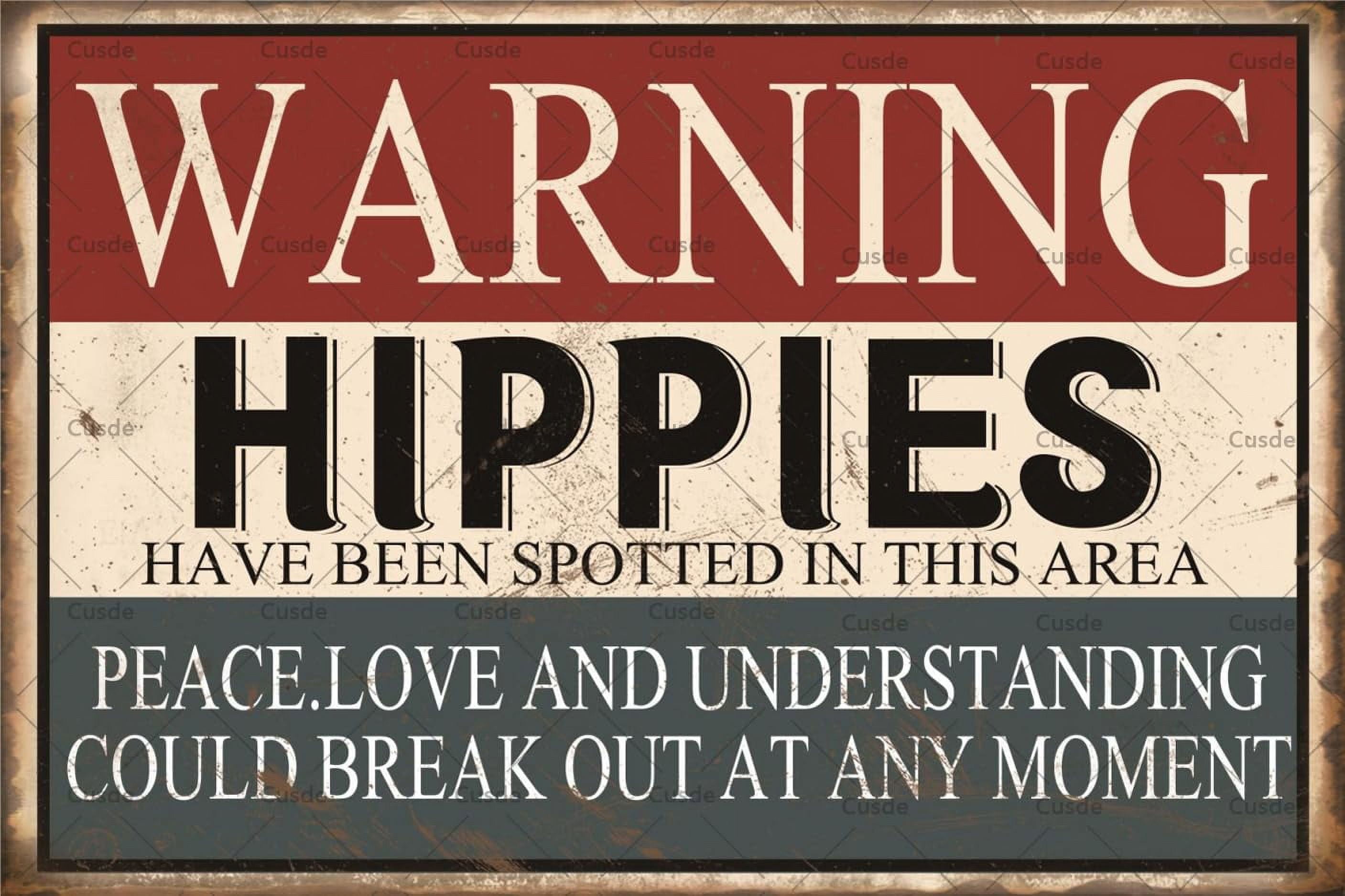Cusde Poster Metallico Vintage Divertente 'Warning Hippies Have Been Spotted' - Cartello In Lamiera 20x30 Cm Con Scritta Inglese, Per Bar, Casa E Ufficio - 2