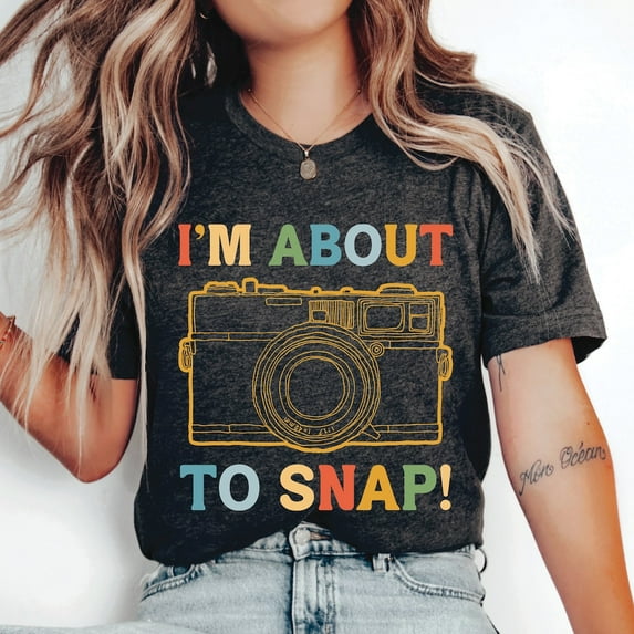 Vintage Funny Photographer I'M About To Snap Camera Photography Lover Photographer Gift - Perfect Gifts For Everyone