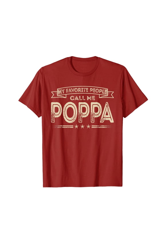Vintage Funny Poppa T-Shirt for Dads and Grandpas - My Favorite People Call Me Design