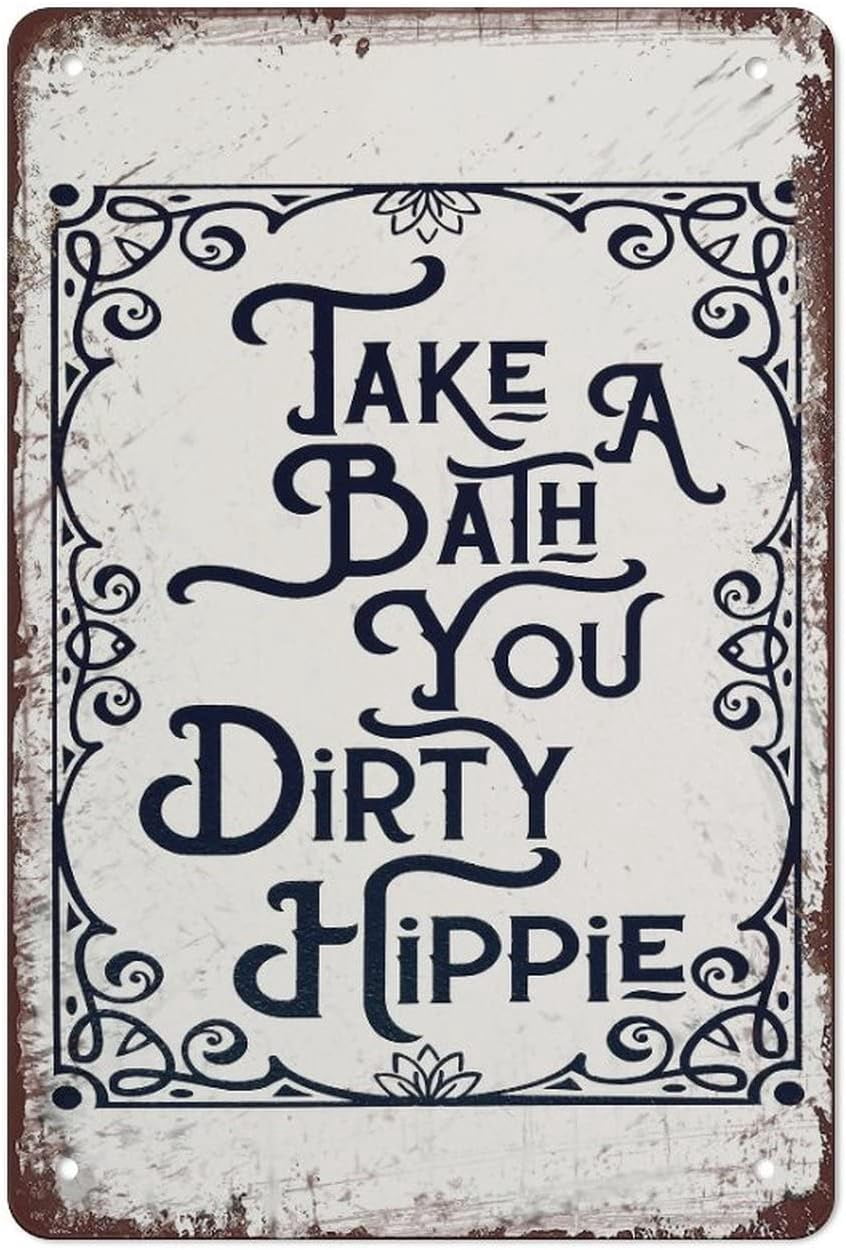 Vintage Funny Tin Signs Take A Bath You Dirty Hippie Bathroom Sign ...