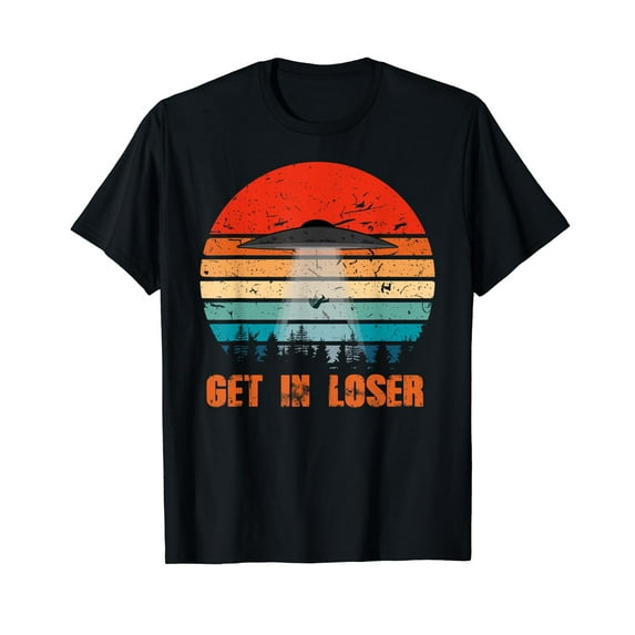 Vintage Get In Loser Alien UFO Shirts T-Shirt