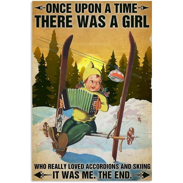 Skiing Poster Metal Sign – Once Upon A Time There Was A Girl Who Loved Skiing, 8x12 Inch Retro Wall Art